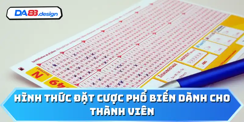 Hình thức đặt cược phổ biến dành cho thành viên