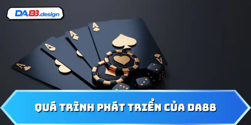 Quá trình phát triển của DA88