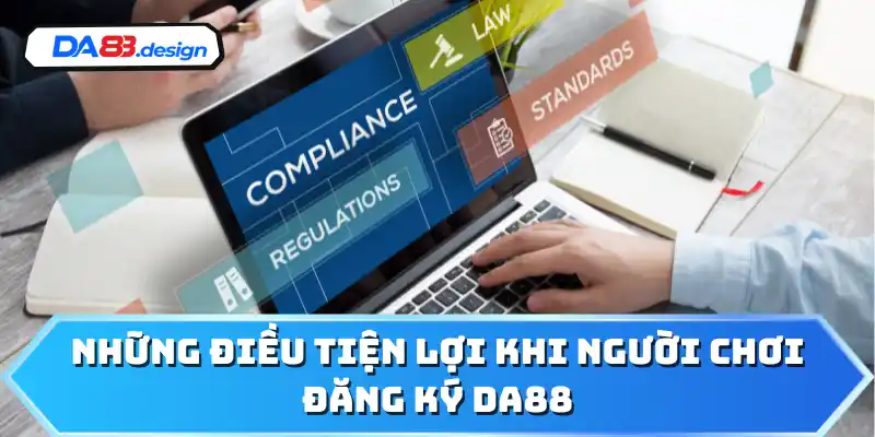 Những điều tiện lợi khi người chơi đăng ký DA88