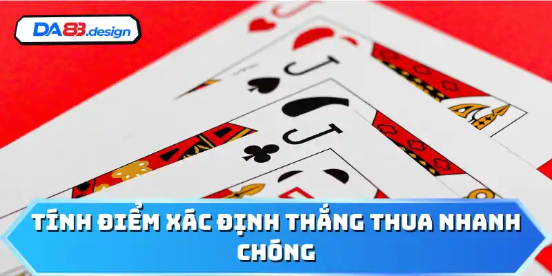 Tính điểm xác định thắng thua nhanh chóng